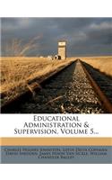 Educational Administration & Supervision, Volume 5...
