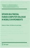 Spoken Multimodal Human-Computer Dialogue in Mobile Environments