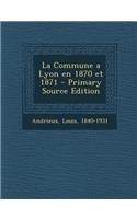 La Commune a Lyon en 1870 et 1871
