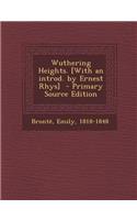 Wuthering Heights. [With an Introd. by Ernest Rhys]