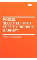 Poems. Selected, with Pref. by Richard Garnett