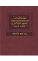 Female Quixotism: Exhibited in the Romantic Opinions and Extravagant Adventures of Dorcasina Sheldon, Volume 2...