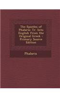 The Epistles of Phalaris: Tr. Into English from the Original Greek