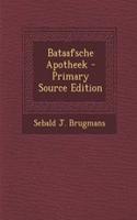 Bataafsche Apotheek - Primary Source Edition