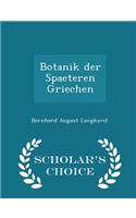 Botanik Der Spaeteren Griechen - Scholar's Choice Edition