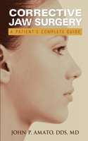 A Patient's Guide to Jaw Surgery: (English)