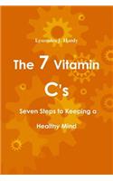 The 7 Vitamin C's Seven Steps to Keeping a Healthy Mind
