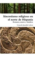 Sincretismo Religioso En El Norte De Hispania