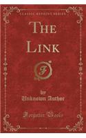 The Link (Classic Reprint): (English)