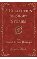 A Collection of Short Stories (Classic Reprint)