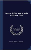 Lantern Slides, how to Make and Color Them