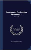 Gazetteer Of The Bombay Presidency ...; Volume 8