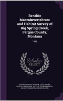 Benthic Macroinvertebrate and Habitat Survey of Big Spring Creek, Fergus County, Montana