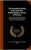 Complete Works of the Late Rev. Philip Skelton, Rector of Fintona