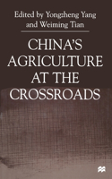 China's Agriculture at the Cross Roads