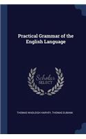 Practical Grammar of the English Language