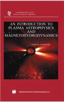 Introduction to Plasma Astrophysics and Magnetohydrodynamics