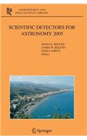 Scientific Detectors for Astronomy 2005: Explorers of the Photon Odyssey(336 Astrophysics and Space Science Library)