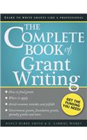 Complete Book of Grant Writing: Learn to Write Grants Like a Professional