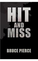 Hit and Miss