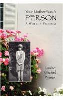 Your Mother Was a Person