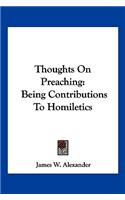 Thoughts On Preaching: Being Contributions To Homiletics(English)