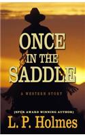 Once in the Saddle: A Western Story