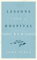 Lessons from a Hospital Bed