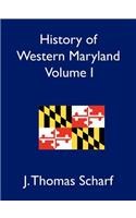 History of Western Maryland, Volume I