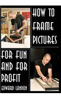 How To Make Picture Frames