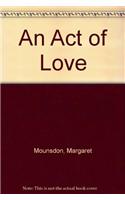 An Act Of Love