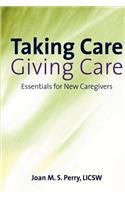 Taking Care; Giving Care