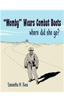 ''Momby'' Wears Combat Boots: where did she go?