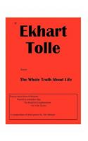 If Ekhart Tolle Knew The Whole Truth About Life