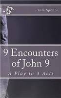 9 Encounters of John 9