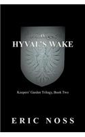 In Hyval's Wake: Keepers' Garden Trilogy, Book Two