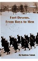 Fort Devens, From Boys to Men