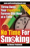 No Time For Smoking