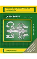 John Deere 6081H Fire Pump RE505257: Turbocharger Rebuild Guide and Shop Manual