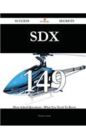 Sdx 149 Success Secrets - 149 Most Asked Questions on Sdx - What You Need to Know