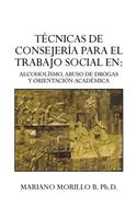 Tecnicas de Consejeria Para El Trabajo Social En