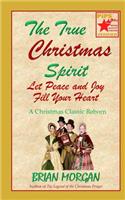 True Christmas Spirit: Let Peace and Joy Fill Your Heart