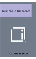 Guns Along the Border