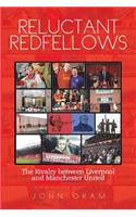 Reluctant Redfellows: The Rivalry Between Liverpool and Manchester United