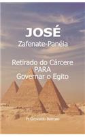 JosÃ© Retirado Do CÃ¡rcere Para Governar O Egito: HaverÃ¡ Algum Coisa DifÃ­cil Ao Senhor