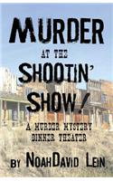 Murder at the Shootin' Show!