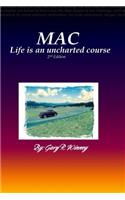 Mac: Life is an uncharted course