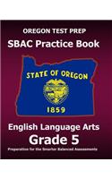 OREGON TEST PREP SBAC Practice Book English Language Arts Grade 5