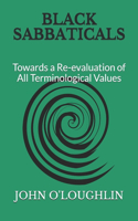 Black Sabbaticals: Towards a Re-evaluation of All Terminological Values(English)