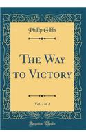 The Way to Victory, Vol. 2 of 2 (Classic Reprint)